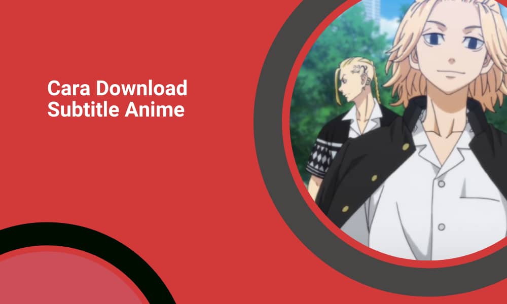 Cara Download Subtitle Anime